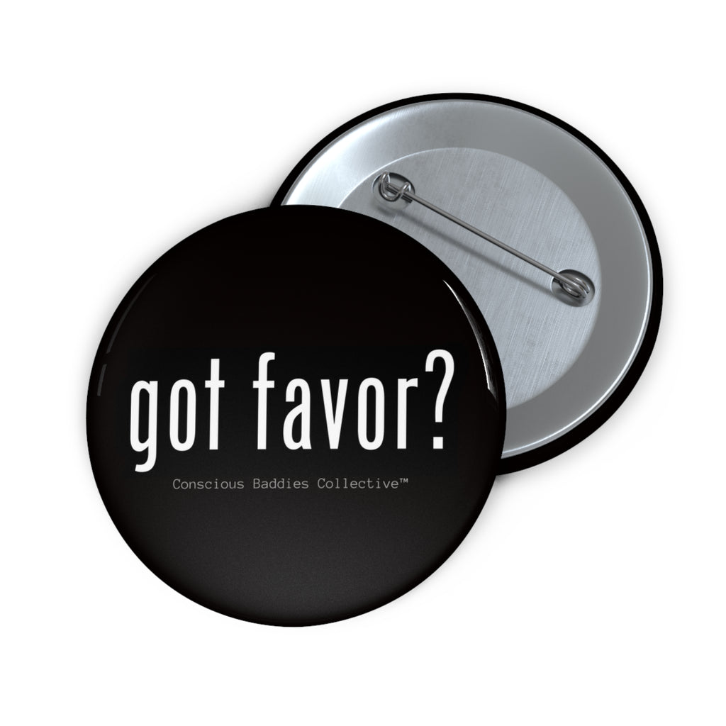 Got Favor? Pin
