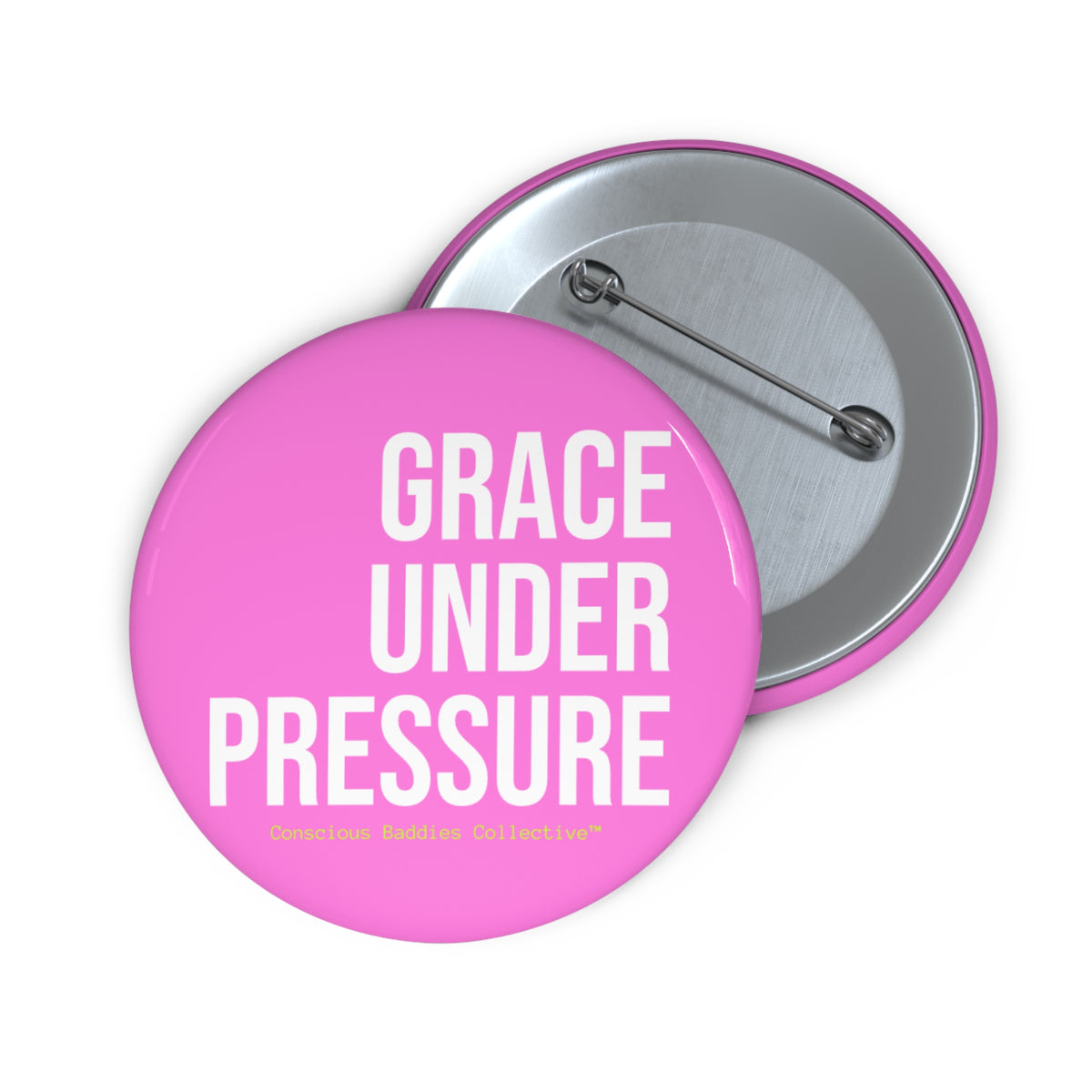 Grace Under Pressure Pink Pin